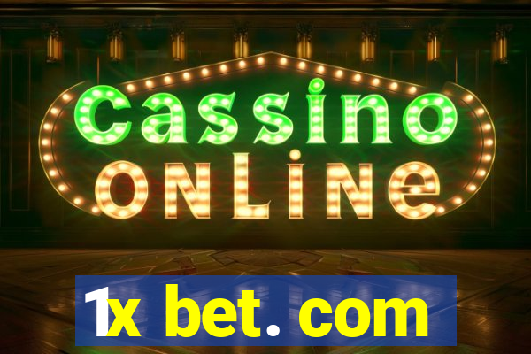 1x bet. com