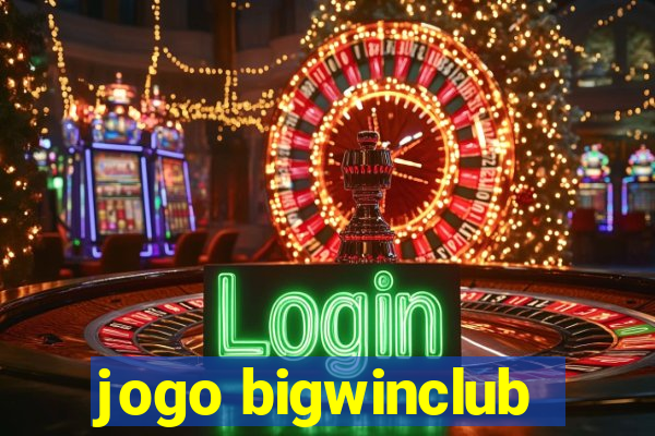 jogo bigwinclub