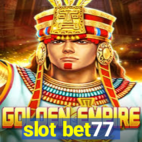 slot bet77