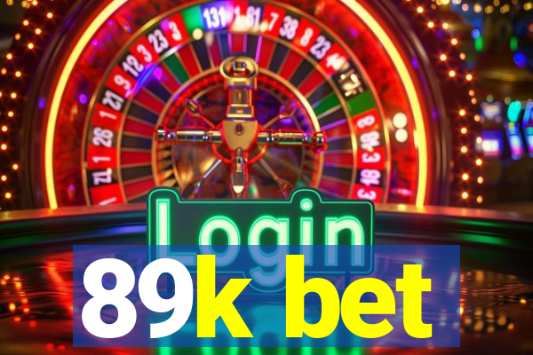 89k bet