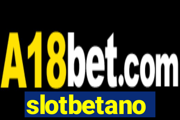 slotbetano