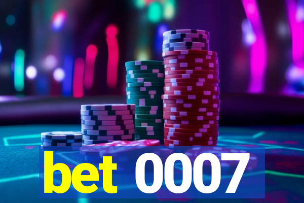 bet 0007