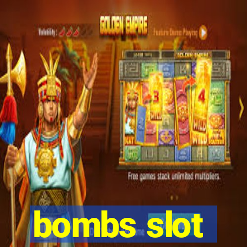 bombs slot