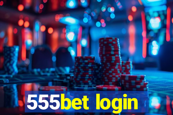 555bet login