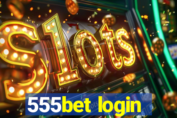 555bet login