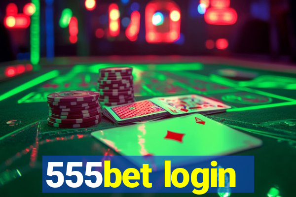 555bet login