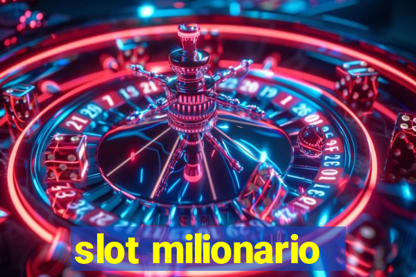 slot milionario