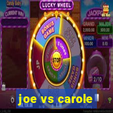 joe vs carole