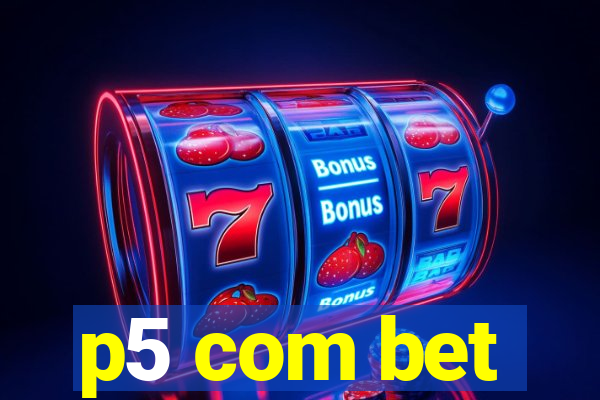 p5 com bet