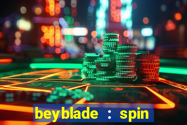 beyblade : spin blade 3