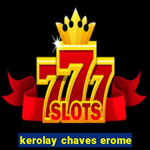 kerolay chaves erome