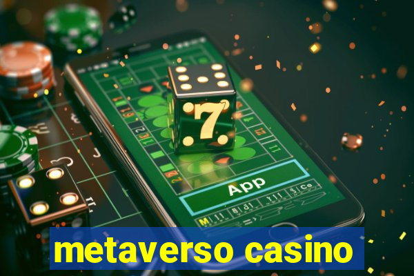 metaverso casino