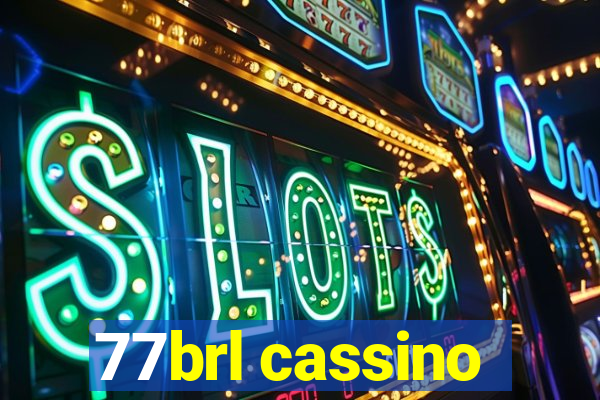 77brl cassino