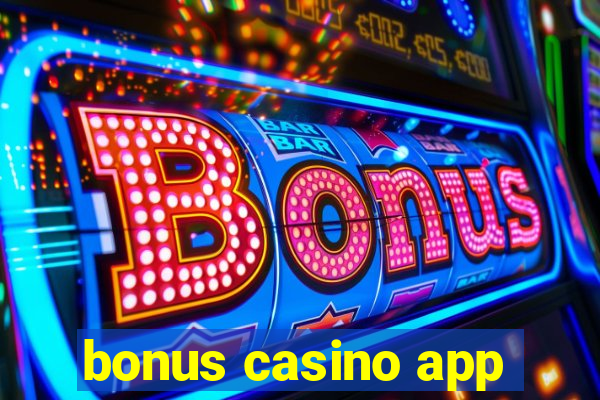 bonus casino app