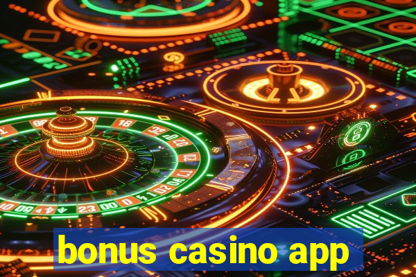 bonus casino app