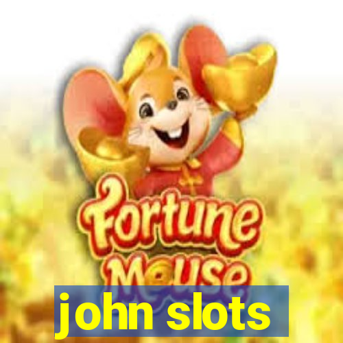 john slots