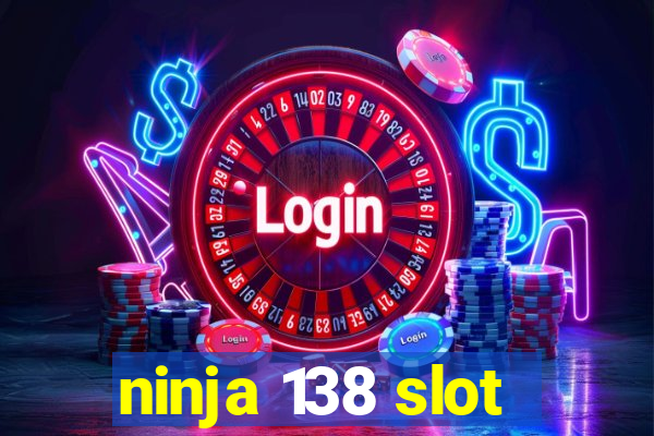 ninja 138 slot