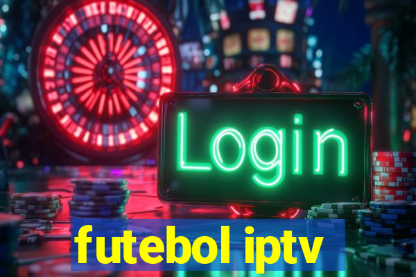 futebol iptv