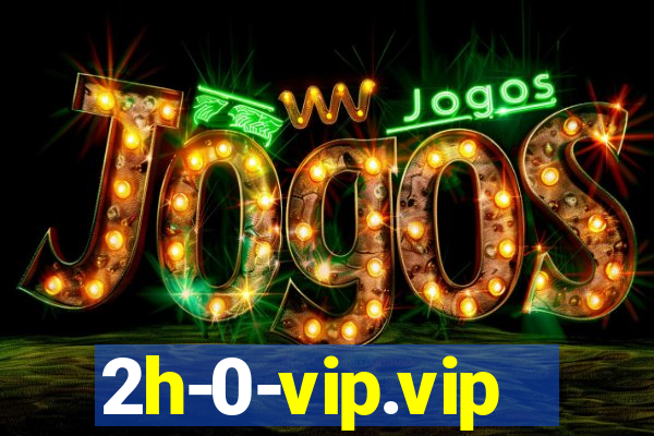 2h-0-vip.vip