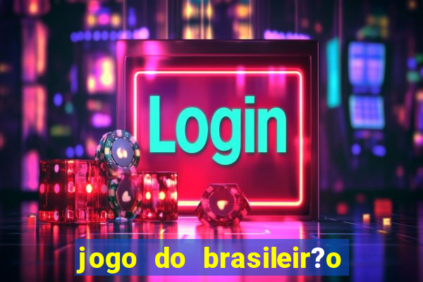 jogo do brasileir?o de hoje