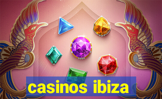 casinos ibiza