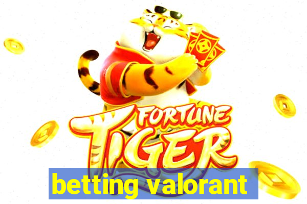 betting valorant