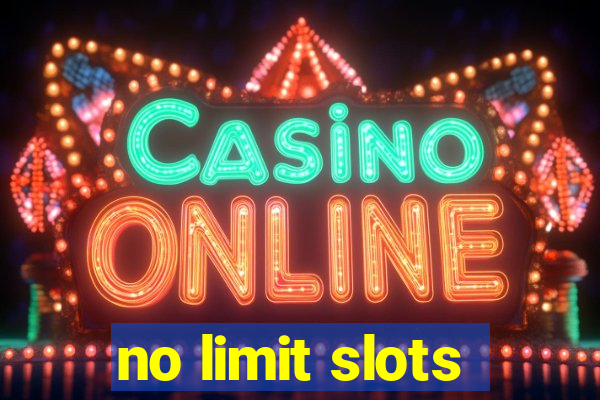 no limit slots