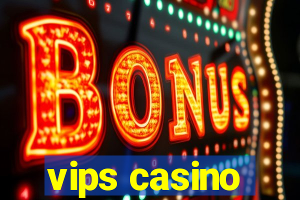 vips casino