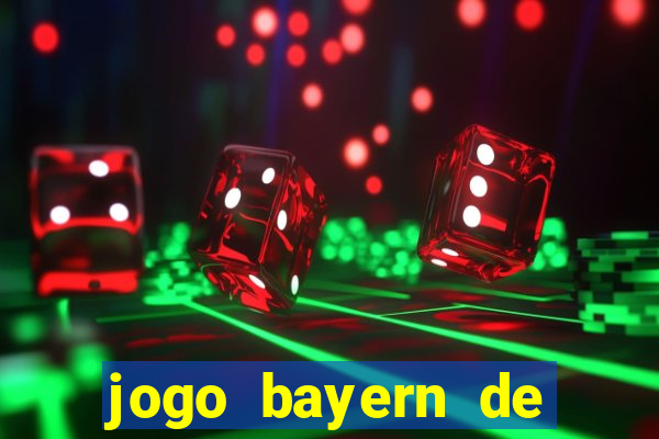 jogo bayern de munique ao vivo