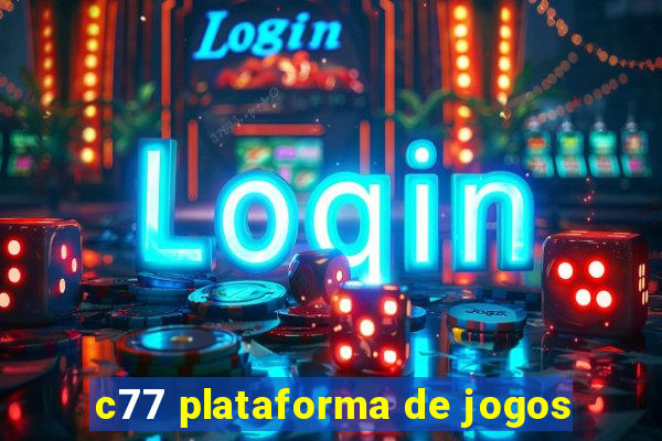 c77 plataforma de jogos