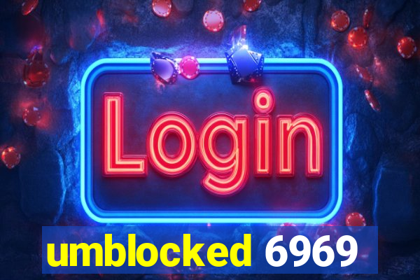 umblocked 6969