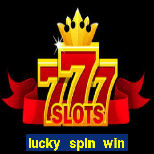 lucky spin win real money cash app