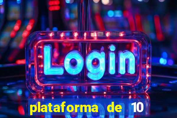 plataforma de 10 reais tigre