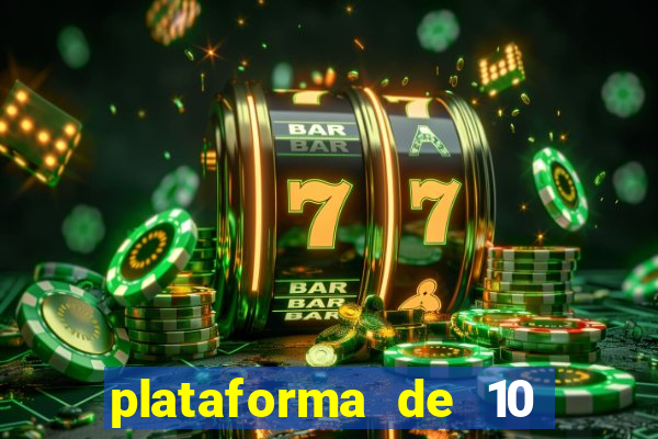 plataforma de 10 reais tigre