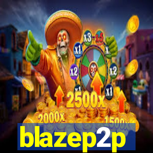 blazep2p