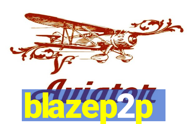 blazep2p