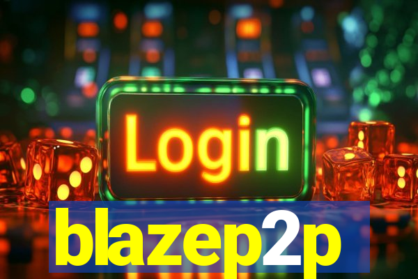 blazep2p