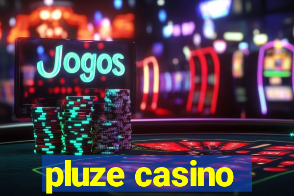 pluze casino