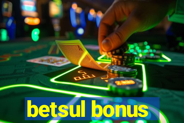 betsul bonus