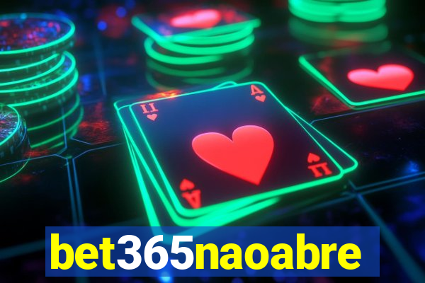 bet365naoabre