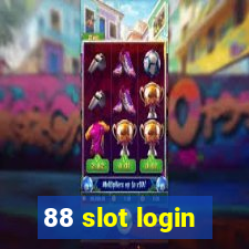 88 slot login