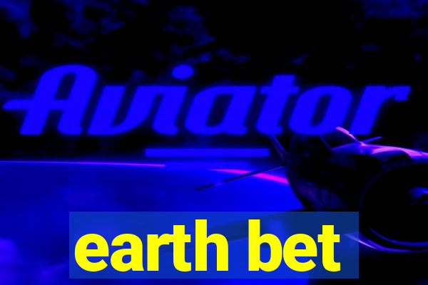 earth bet