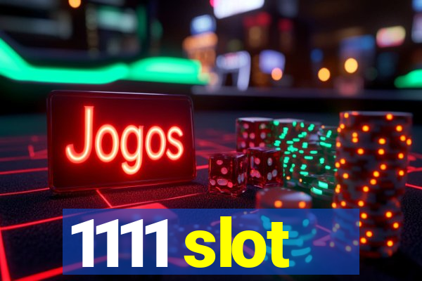 1111 slot