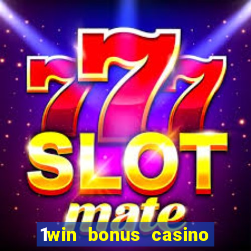 1win bonus casino como funciona