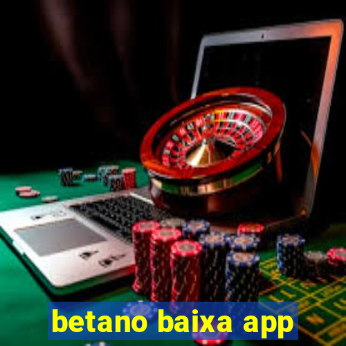 betano baixa app