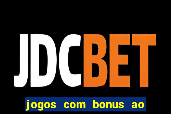 jogos com bonus ao se cadastrar