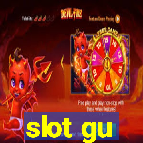 slot gu