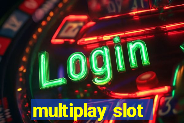 multiplay slot