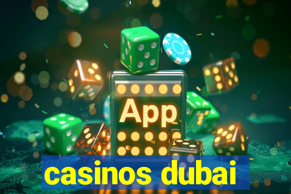 casinos dubai