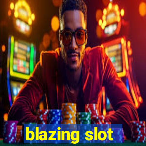 blazing slot